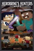 Herobrine's Hunters Book 5 (eBook, ePUB)