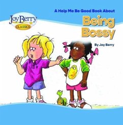 Help Me Be Good Book about Being Bossy (eBook, ePUB) - Berry, Joy