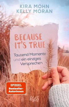 Because It's True - Tausend Momente und ein einziges Versprechen / Because Bd.1 