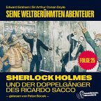 Sherlock Holmes und der Doppelgänger des Ricardo Sacco (Seine weltberühmten Abenteuer, Folge 25) (MP3-Download)