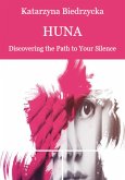 Huna - Discovering the Path to Your Silence (eBook, ePUB)