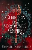 Guardian of the Drowned Empire (eBook, ePUB)