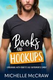 Books and Hookups: A Neighbors-with-Benefits Age-Gap Standalone Romantic Comedy (40 and Fabulous, #2) (eBook, ePUB)