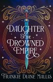 Daughter of the Drowned Empire (eBook, ePUB)