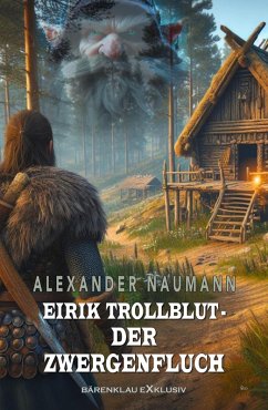 Eirik Trollblut - Der Zwergenfluch (eBook, ePUB) Cover Eirik Trollblut - Der Zwergenfluch (eBook, ePUB)