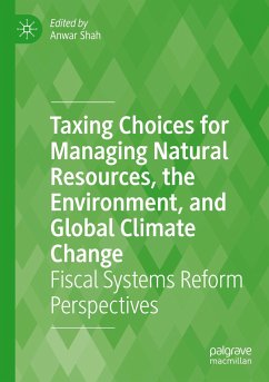 Taxing Choices for Managing Natural Resources, the Environment, and Global Climate Change