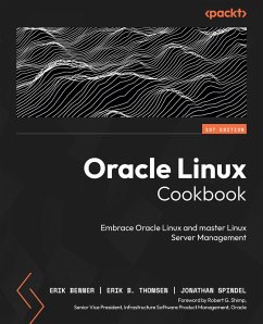 Oracle Linux Cookbook (eBook, ePUB) - Benner, Erik; Thomsen, Erik B.; Spindel, Jonathan