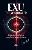 Exu The Wishmaker (eBook, ePUB)