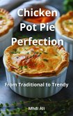 Chicken Pot Pie Perfection (eBook, ePUB) Chicken Pot Pie Perfection (eBook, ePUB)