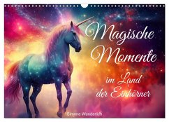 Magische Momente im Land der Einhörner (Wandkalender 2025 DIN A3 quer), CALVENDO Monatskalender - Calvendo;Wunderlich, Simone