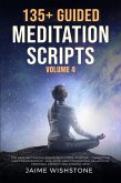 135+ Guided Meditation Scripts Volume 4 (eBook, ePUB)