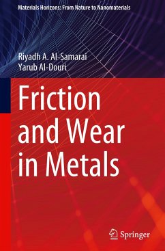 Friction and Wear in Metals - Al-Samarai, Riyadh A.;Al-Douri, Yarub