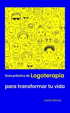 Cover Guía práctica de logoterapia para transformar tu vida (eBook, ePUB)