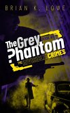 The Invisible Crimes (The Grey Phantom, #1) (eBook, ePUB)