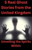 5 Real Ghost Stories from the United Kingdom (eBook, ePUB)