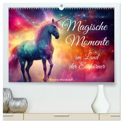 Magische Momente im Land der Einhörner (hochwertiger Premium Wandkalender 2025 DIN A2 quer), Kunstdruck in Hochglanz