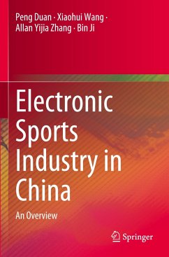 Electronic Sports Industry in China - Duan, Peng;Wang, Xiaohui;Zhang, Allan Yijia