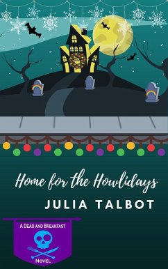 Home for the Howlidays (Dead and Breakfast, #3) (eBook, ePUB) - Talbot, Julia