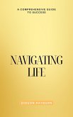 Navigating Life (eBook, ePUB) Navigating Life (eBook, ePUB)