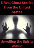 5 Real Ghost Stories from the United States (eBook, ePUB)