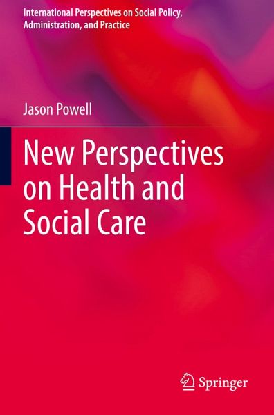 New Perspectives on Health and Social Care New Perspectives on Health and Social Care
