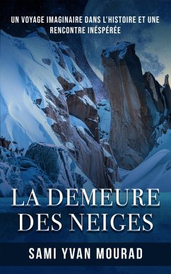 La Demeure Des Neiges (eBook, ePUB) - Mourad, Sami Yvan