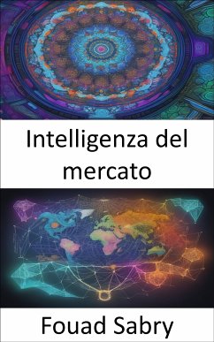 Intelligenza del mercato (eBook, ePUB) - Sabry, Fouad