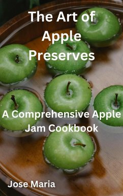 The Art of Apple Preserves (eBook, ePUB) - Maria, Jose
