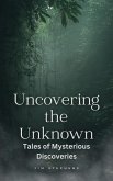 Uncovering the Unknown (eBook, ePUB)