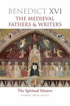 The Medieval Fathers & Writers - Benedict XVI, . .