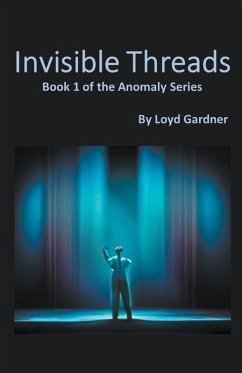 Invisible Threads - Gardner, Loyd