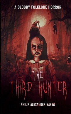 The Third Hunter - Baker, Philip Alexander