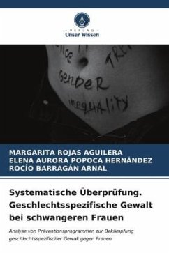 Systematische Überprüfung. Geschlechtsspezifische Gewalt bei schwangeren Frauen - ROJAS AGUILERA, MARGARITA;Popoca Hernández, Elena Aurora;BARRAGÁN ARNAL, ROCÍO