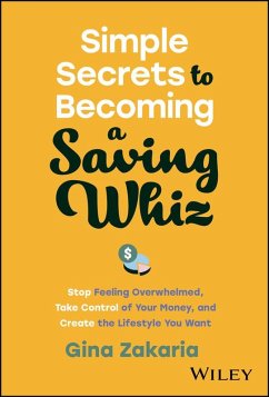 Simple Secrets to Becoming a Saving Whiz (eBook, PDF) - Zakaria, Gina