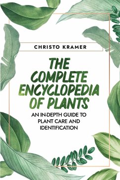 The Complete Encyclopedia of Plants - Kramer, Christo