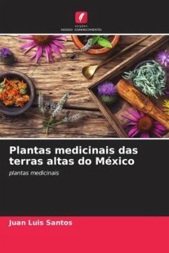 Plantas medicinais das terras altas do México - Santos, Juan Luis