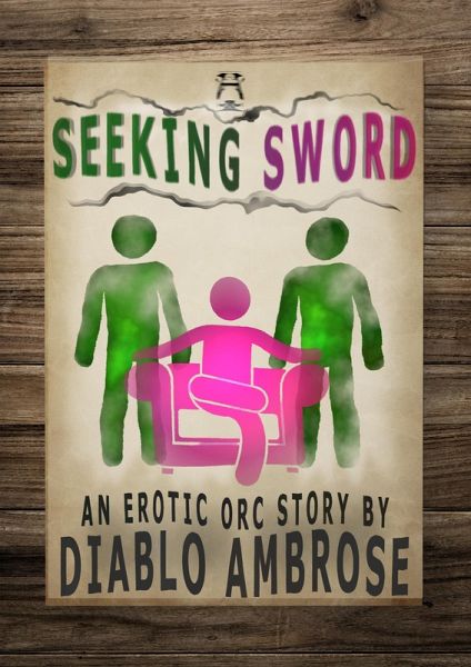 Seeking Sword: An Erotic Orc Story (eBook, ePUB) Seeking Sword: An Erotic Orc Story (eBook, ePUB)