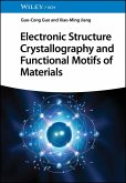Electronic Structure Crystallography and Functional Motifs of Materials (eBook, PDF)