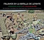 Italianos en la Batalla de Levante : Operazione Levante, 13-25 de julio de 1938 Italianos en la Batalla de Levante : Operazione Levante, 13-25 de julio de 1938