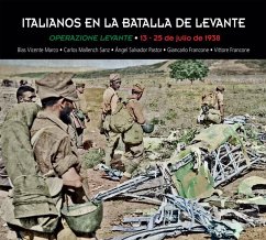 Cover Italianos en la Batalla de Levante : Operazione Levante, 13-25 de julio de 1938