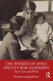 The Women of Anna Freud's War Nurseries (eBook, PDF)