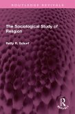 The Sociological Study of Religion (eBook, ePUB)