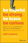 Be Hopeful, Be Strong, Be Brave, Be Curious (eBook, ePUB)