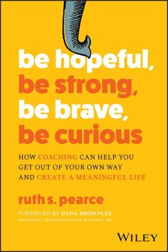 Be Hopeful, Be Strong, Be Brave, Be Curious (eBook, ePUB) - Pearce, Ruth S.