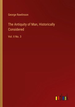 The Antiquity of Man, Historically Considered