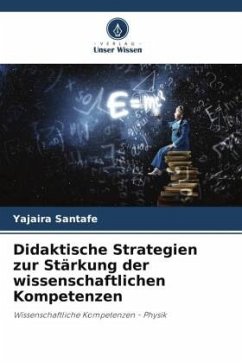 Didaktische Strategien zur Stärkung der wissenschaftlichen Kompetenzen - Santafé, Yajaira