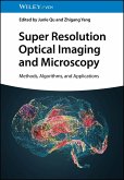 Super Resolution Optical Imaging and Microscopy (eBook, PDF)