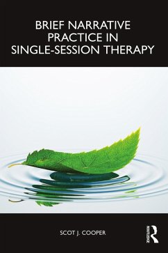 Brief Narrative Practice in Single-Session Therapy (eBook, PDF) - Cooper, Scot J.