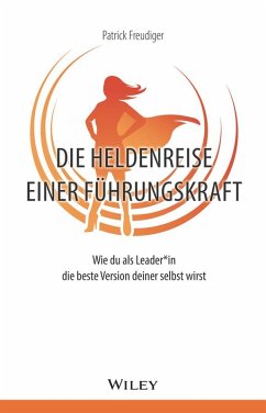 Die Heldenreise einer Führungskraft (eBook, ePUB) - Freudiger, Patrick