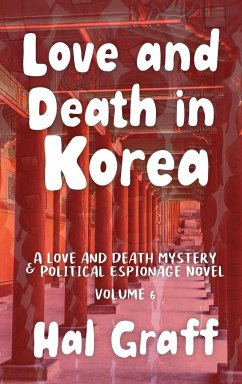 Love and Death in Korea - Graff, Hal